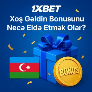 1xBet Xoş Gəldin Bonusunu Necə Əldə Etmək Olar?
